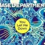You Let Me Down (Airplay Edit) - Base Department