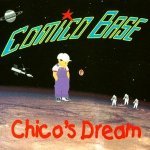 Chico's Dream (Radio Edit) - Comico Base
