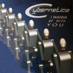I Wanna Be With You (Radio Mix) - Cybernetica