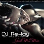 spiel mit mir (RainDropz Remix) - DJ Re-Lay feat. Kathleen Moore