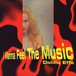 I Wanna Feel The Music (Club Mix) - Dabliu Effe