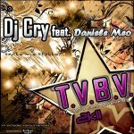 T.V.B.V (Diamond Boy Meets Morty Simmons Remix) - Dj Cry feat. Daniele Meo