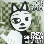 Jungle Dancing - Enzo Siffredi & JFTH feat. the Allstars