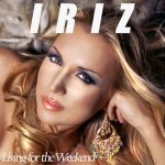 Living For The Weekend (Radio Edit) - IRIZ