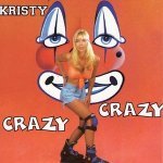 Crazy Crazy (Factory Team Mix) - Kristy