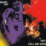 Hey, Call Me Now (Original Mix) - Mary Jay