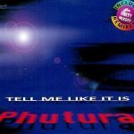 Tell Me Like It Is (Radio Mix) - Phutura