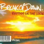 Break Of Dawn - Rhythm On The Loose