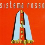 Higher and higher (Single hard mix) - SISTEMA ROSSO