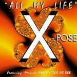All My Life (Radio Edit) - X-Pose