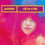 Call Me A Hole - pomDeter